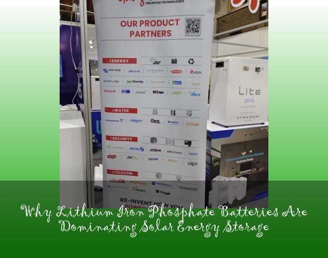 Why Lithium Iron Phosphate Batteries Are Dominating Solar Energy Storage
